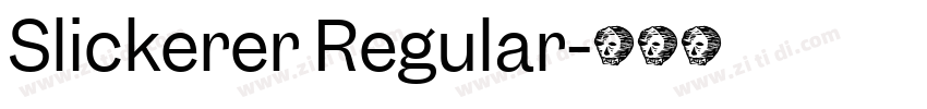 Slickerer Regular字体转换